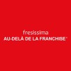 Franchise FRESISSIMA AU-DELA DE LA FRANCHISE